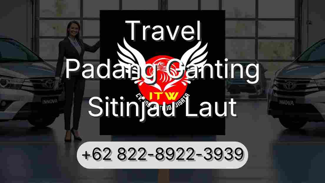 Travel Padang Ganting Sitinjau Laut