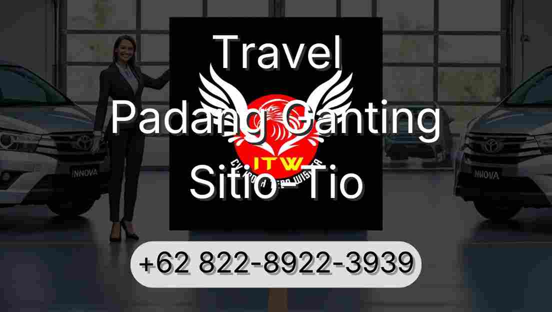 Travel Padang Ganting Sitio-Tio