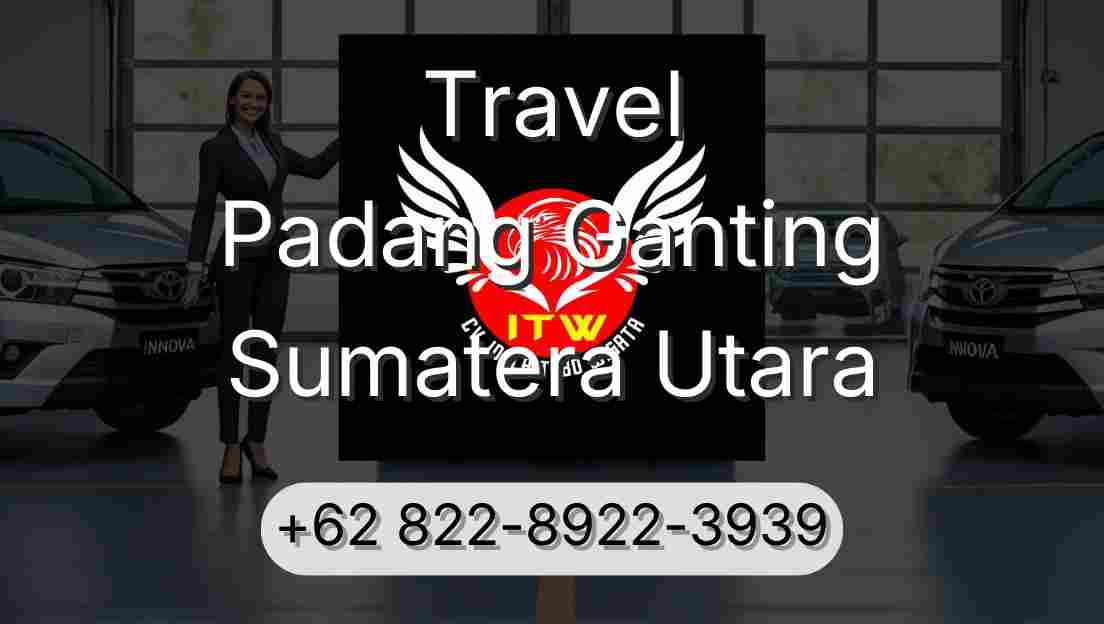 Travel Padang Ganting Sumatera Utara