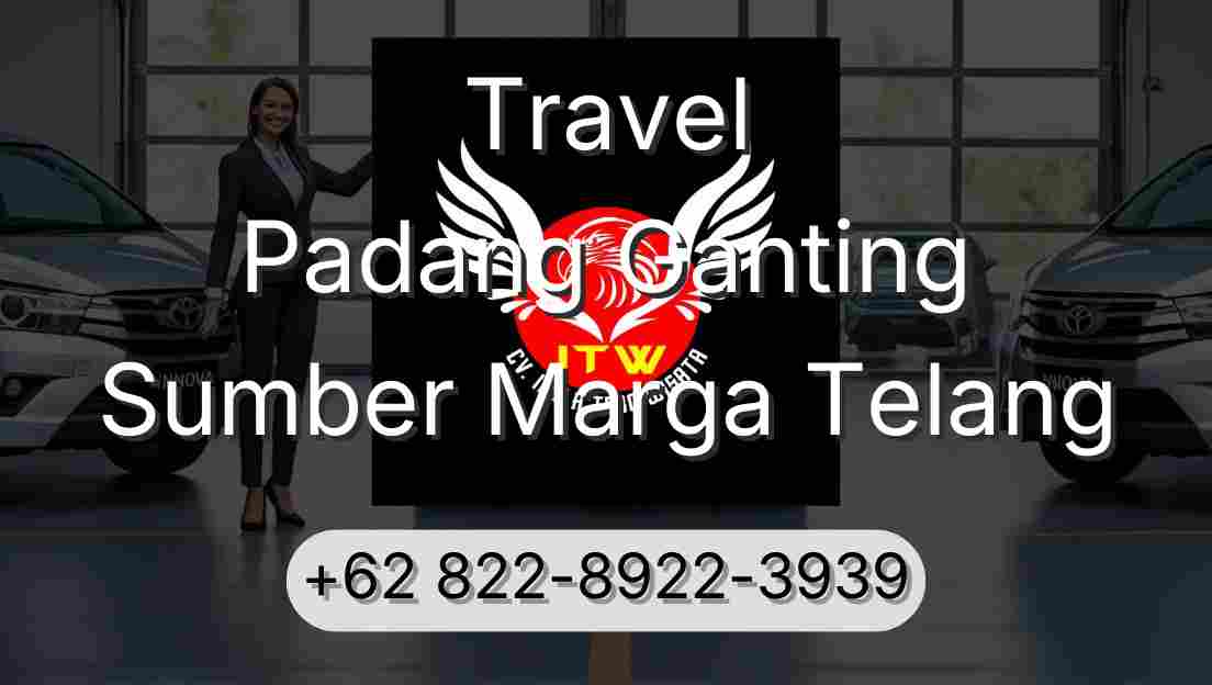 Travel Padang Ganting Sumber Marga Telang