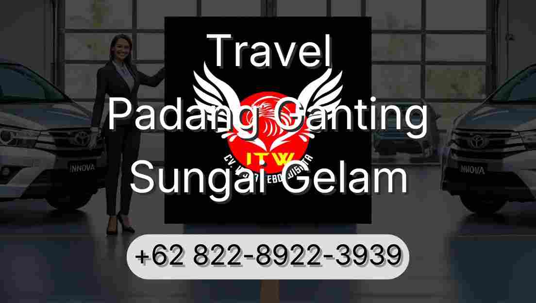 Travel Padang Ganting Sungai Gelam