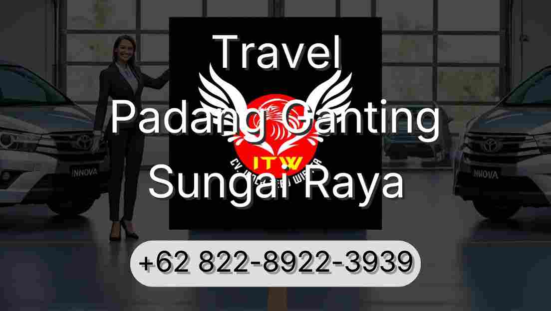 Travel Padang Ganting Sungai Raya