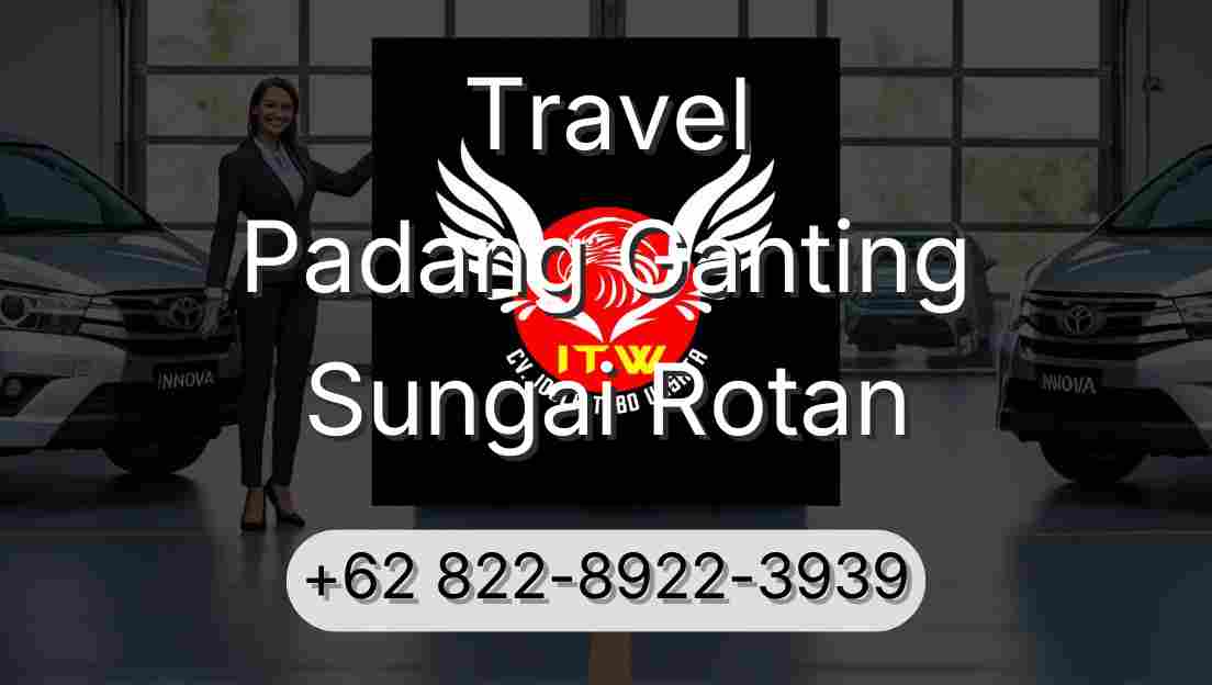 Travel Padang Ganting Sungai Rotan
