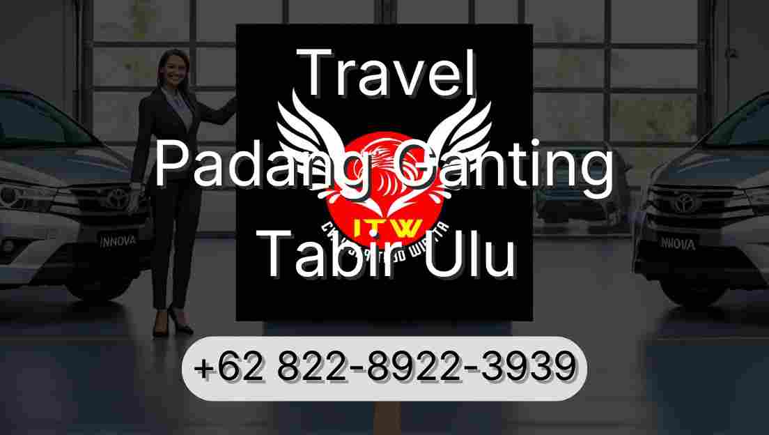 Travel Padang Ganting Tabir Ulu
