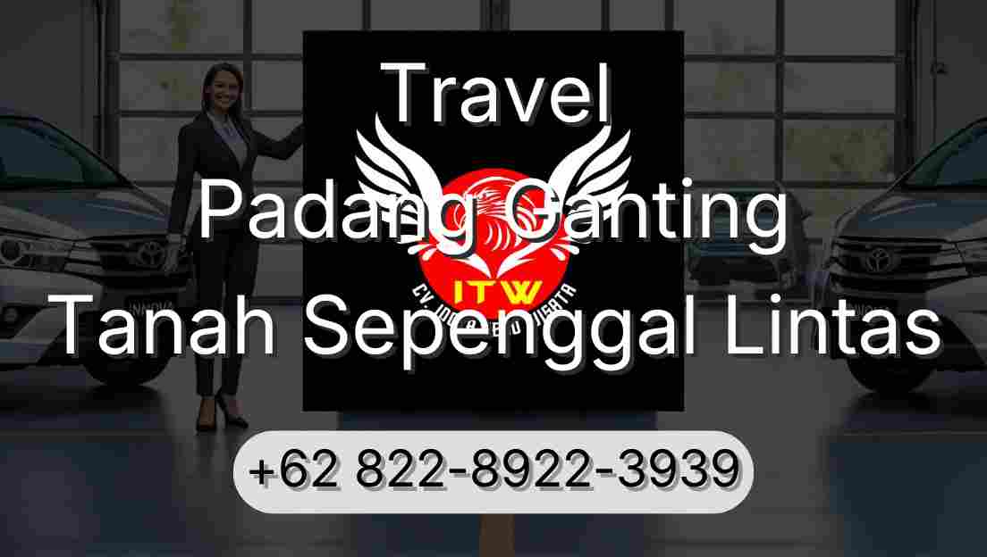 Travel Padang Ganting Tanah Sepenggal Lintas