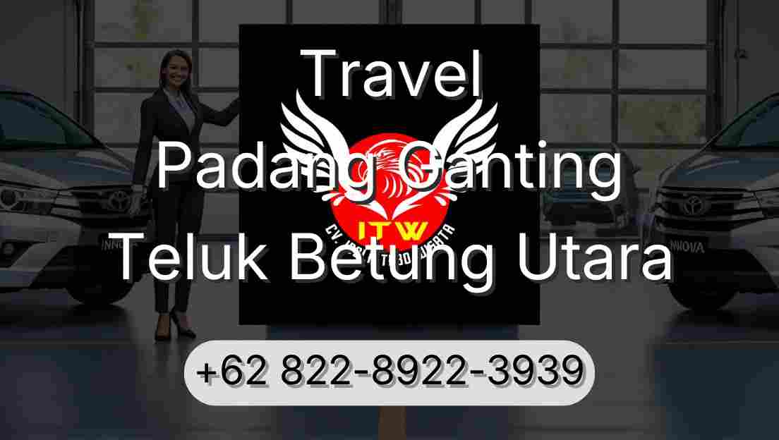 Travel Padang Ganting Teluk Betung Utara
