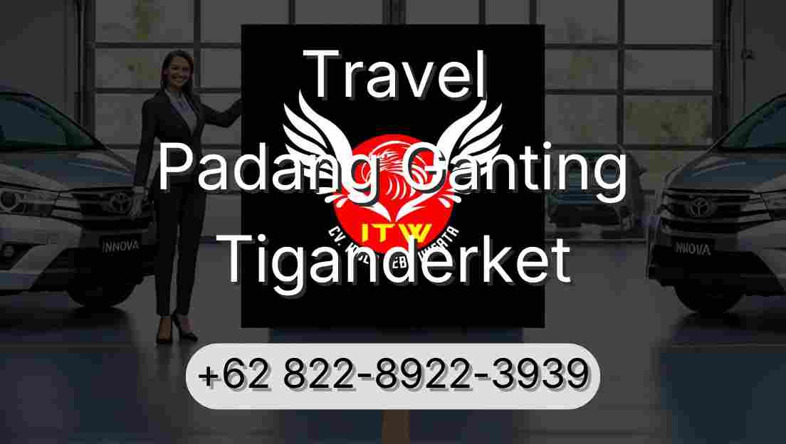 Travel Padang Ganting Tiganderket