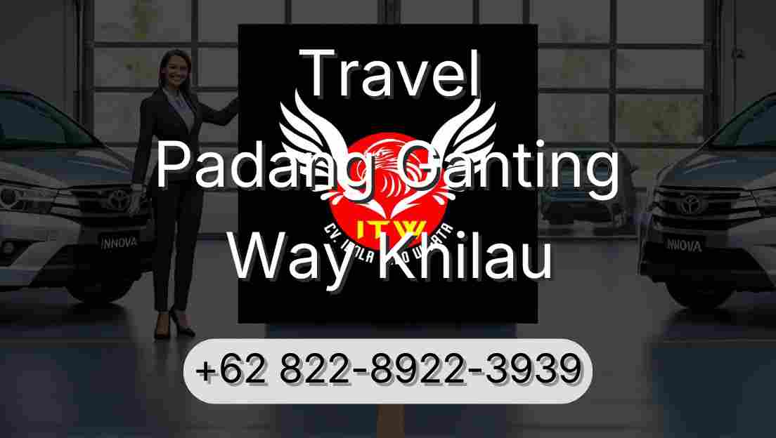 Travel Padang Ganting Way Khilau