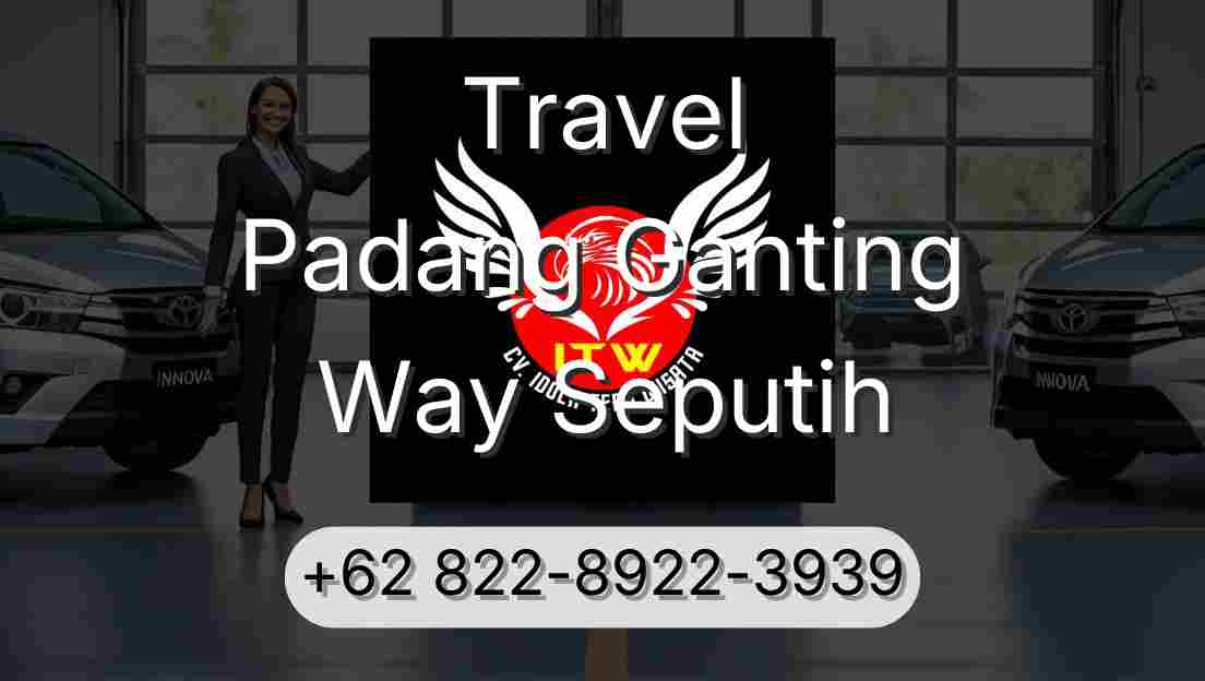Travel Padang Ganting Way Seputih
