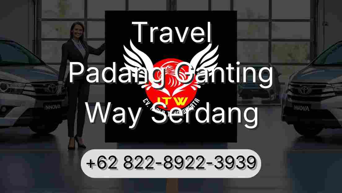 Travel Padang Ganting Way Serdang