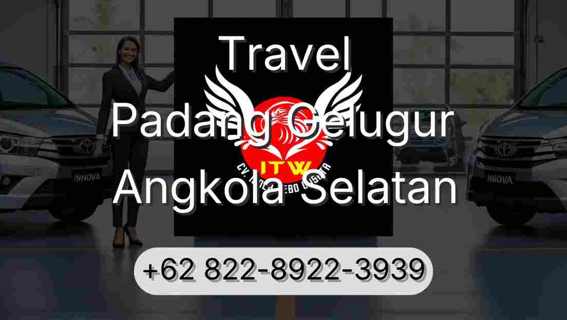 Travel Padang Gelugur Angkola Selatan