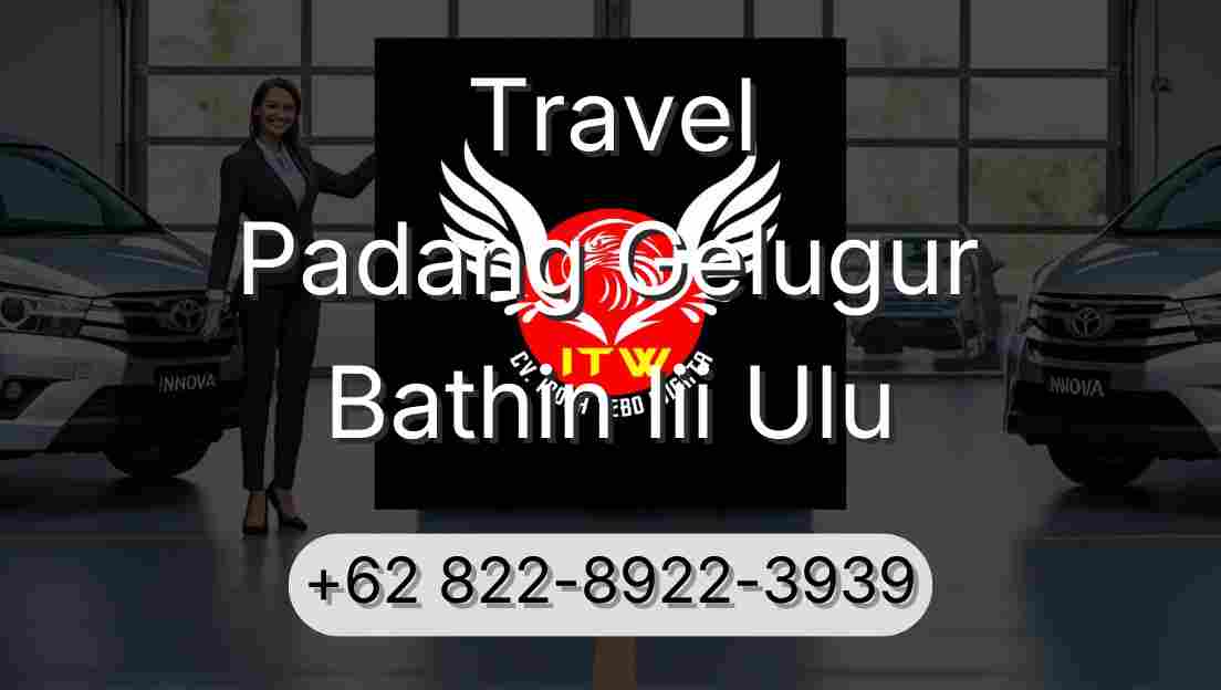 Travel Padang Gelugur Bathin Iii Ulu