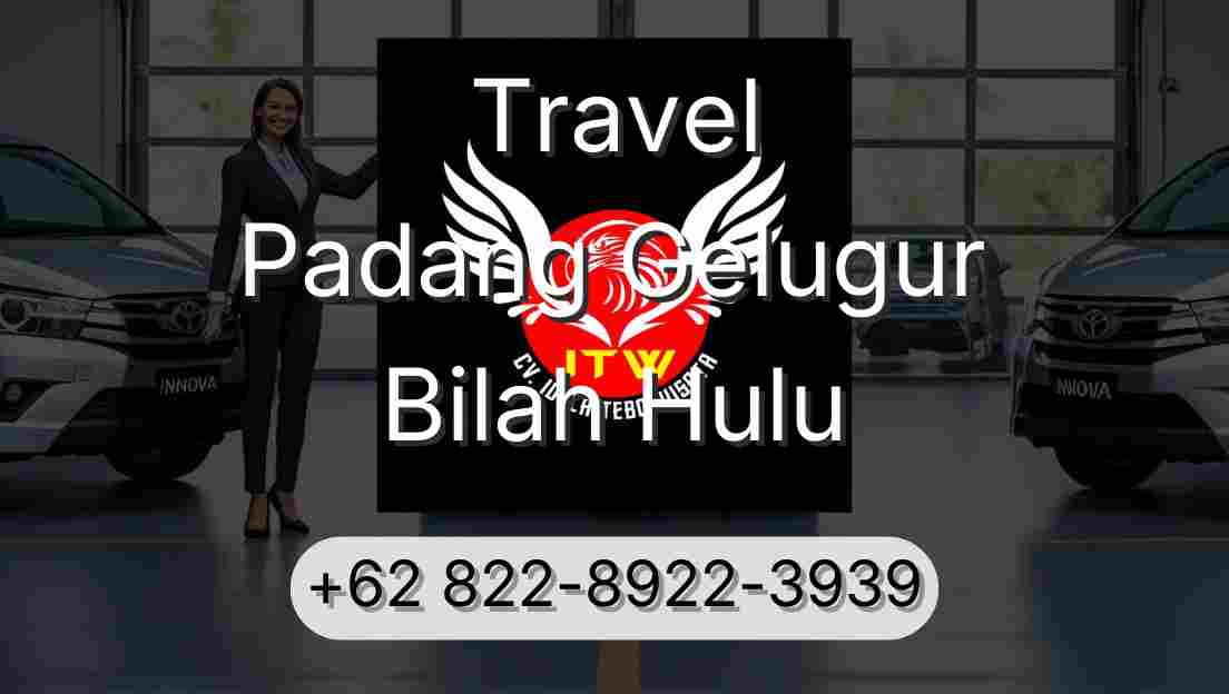 Travel Padang Gelugur Bilah Hulu