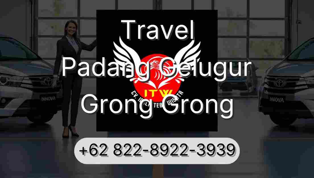 Travel Padang Gelugur Grong Grong