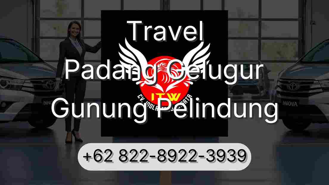 Travel Padang Gelugur Gunung Pelindung
