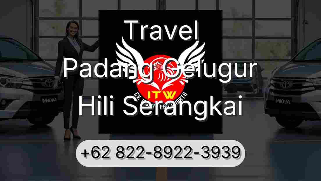 Travel Padang Gelugur Hili Serangkai