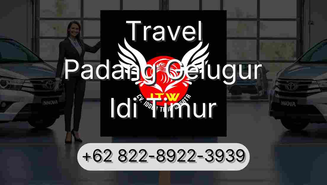 Travel Padang Gelugur Idi Timur