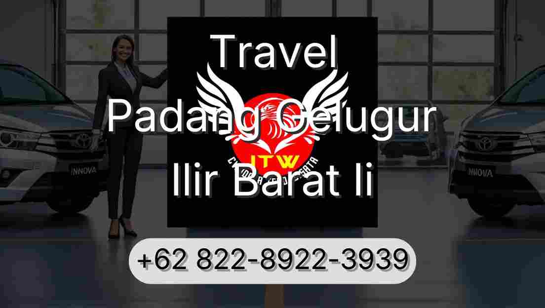 Travel Padang Gelugur Ilir Barat Ii