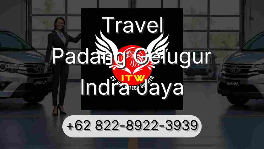 Travel Padang Gelugur Indra Jaya