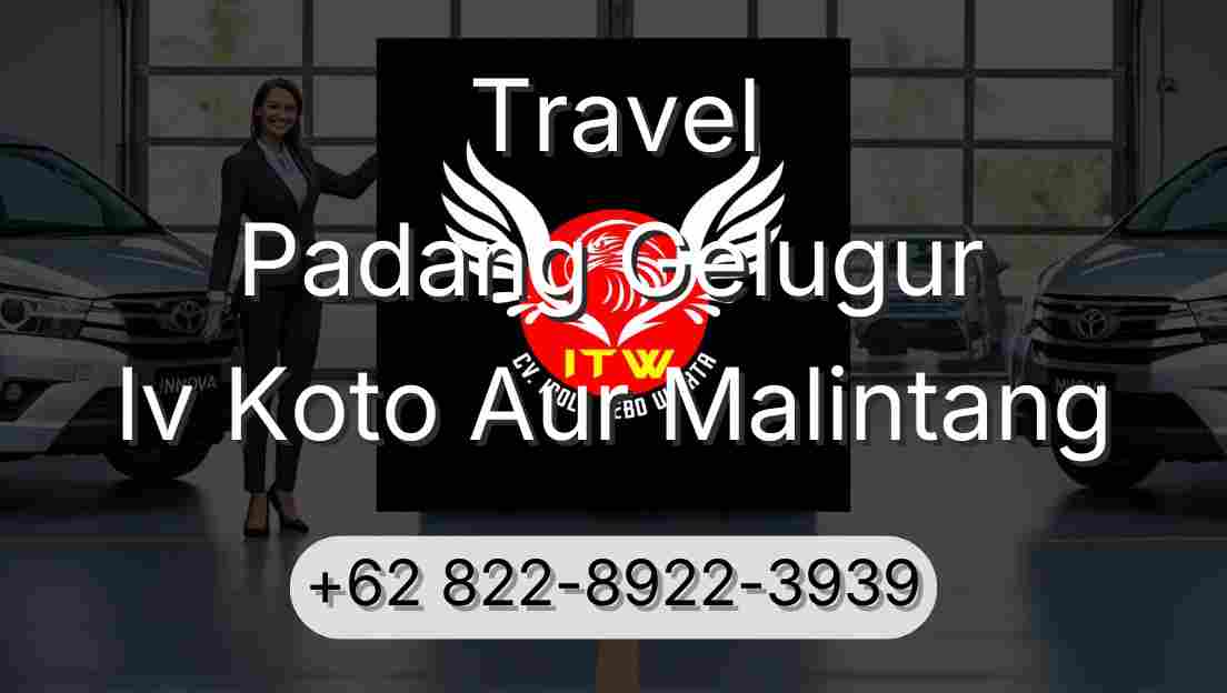 Travel Padang Gelugur Iv Koto Aur Malintang