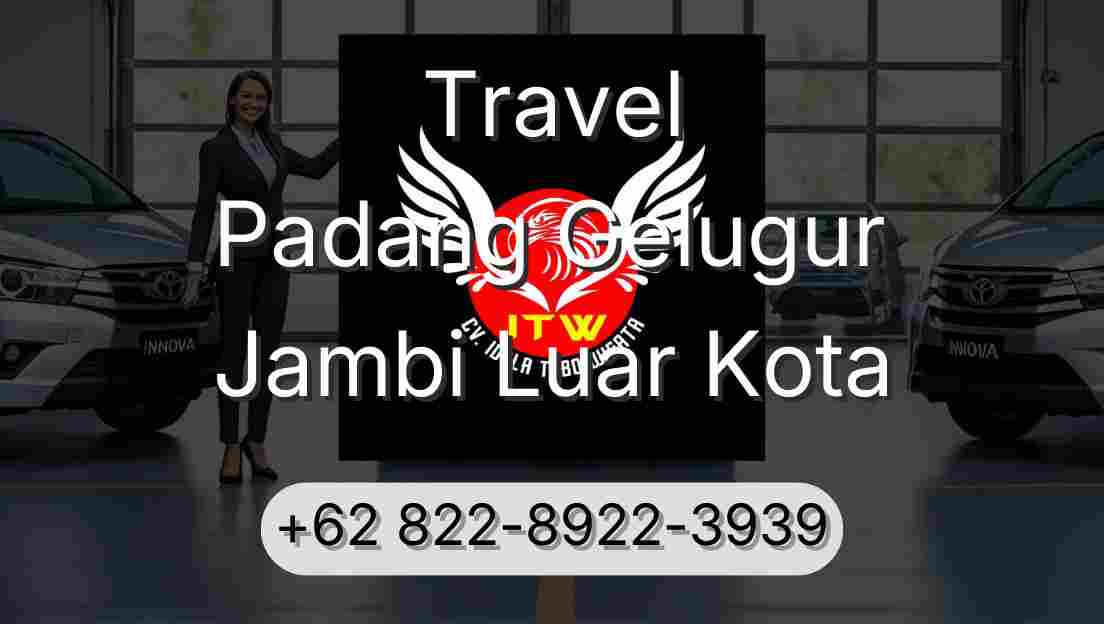 Travel Padang Gelugur Jambi Luar Kota