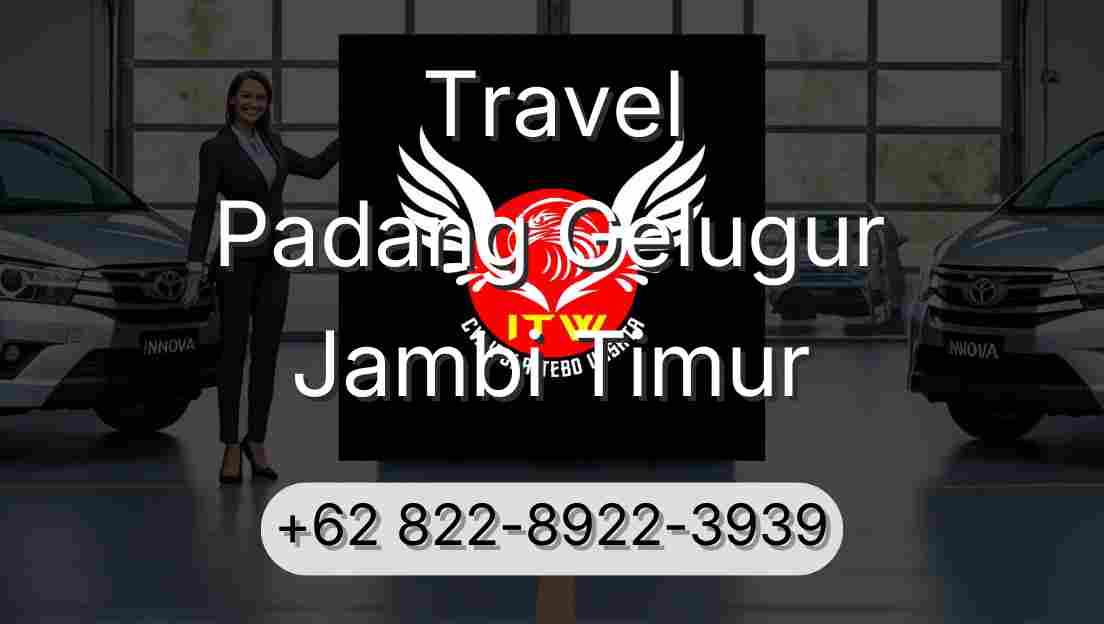 Travel Padang Gelugur Jambi Timur