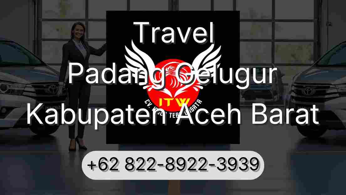 Travel Padang Gelugur Kabupaten Aceh Barat