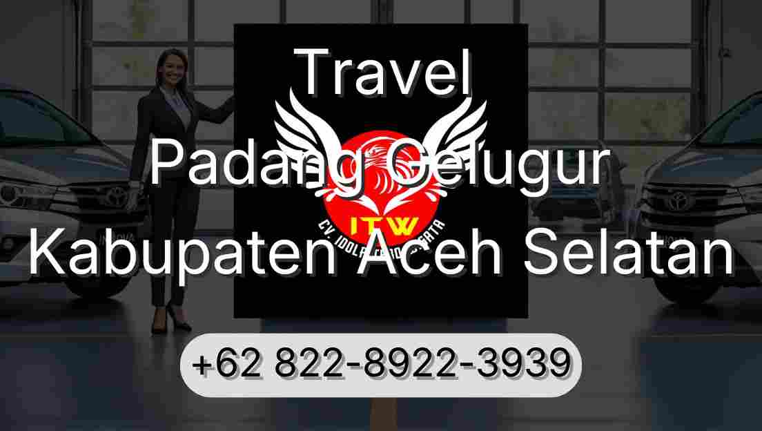 Travel Padang Gelugur Kabupaten Aceh Selatan