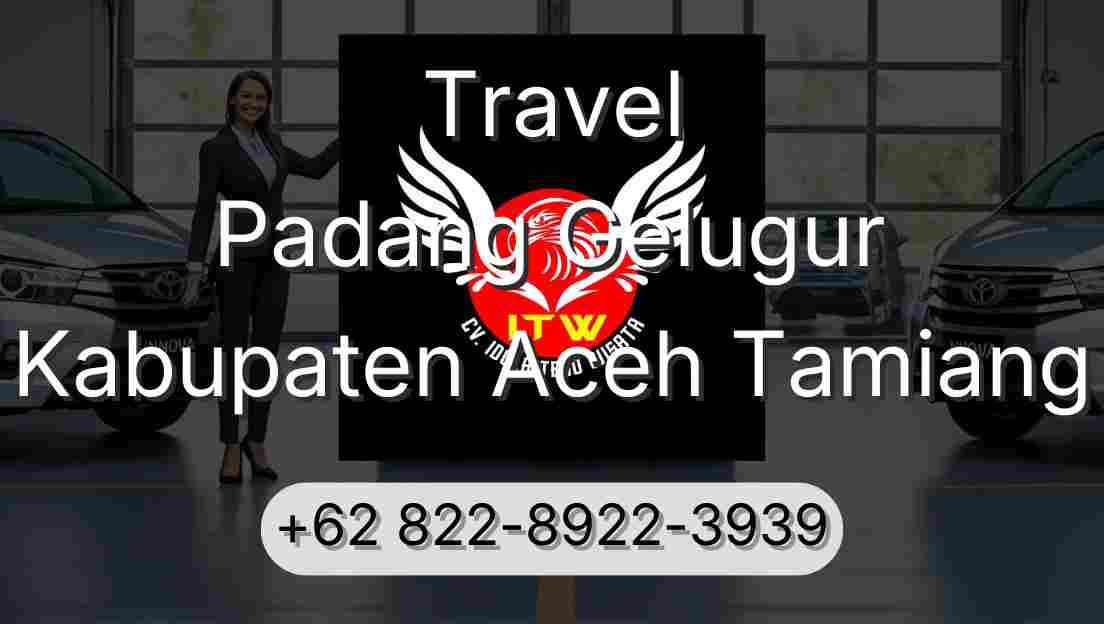 Travel Padang Gelugur Kabupaten Aceh Tamiang