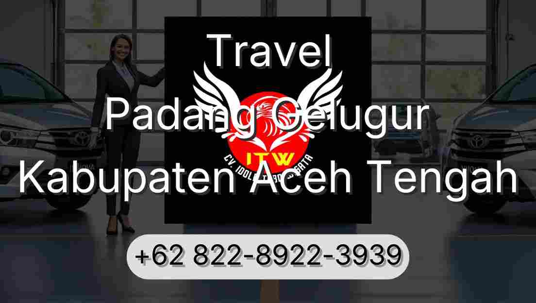 Travel Padang Gelugur Kabupaten Aceh Tengah