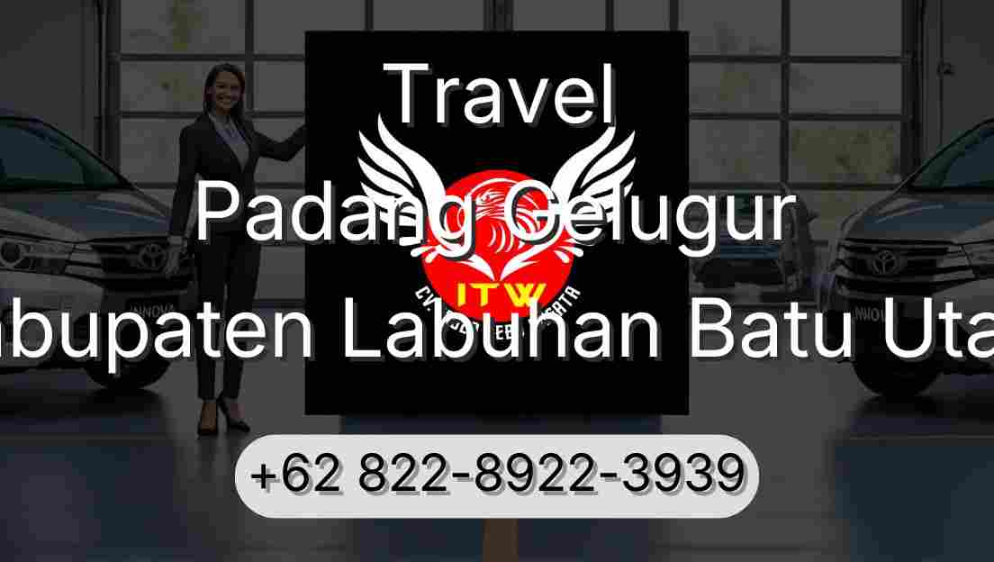 Travel Padang Gelugur Kabupaten Labuhan Batu Utara