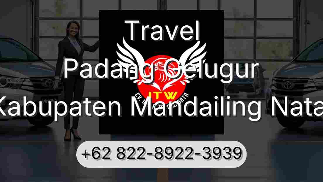 Travel Padang Gelugur Kabupaten Mandailing Natal