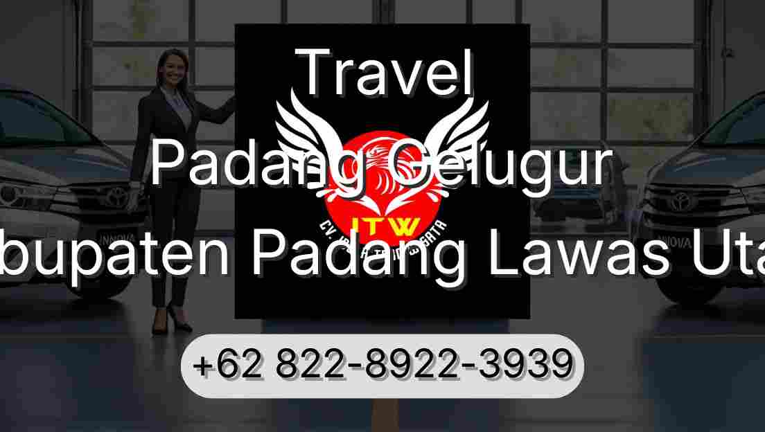 Travel Padang Gelugur Kabupaten Padang Lawas Utara
