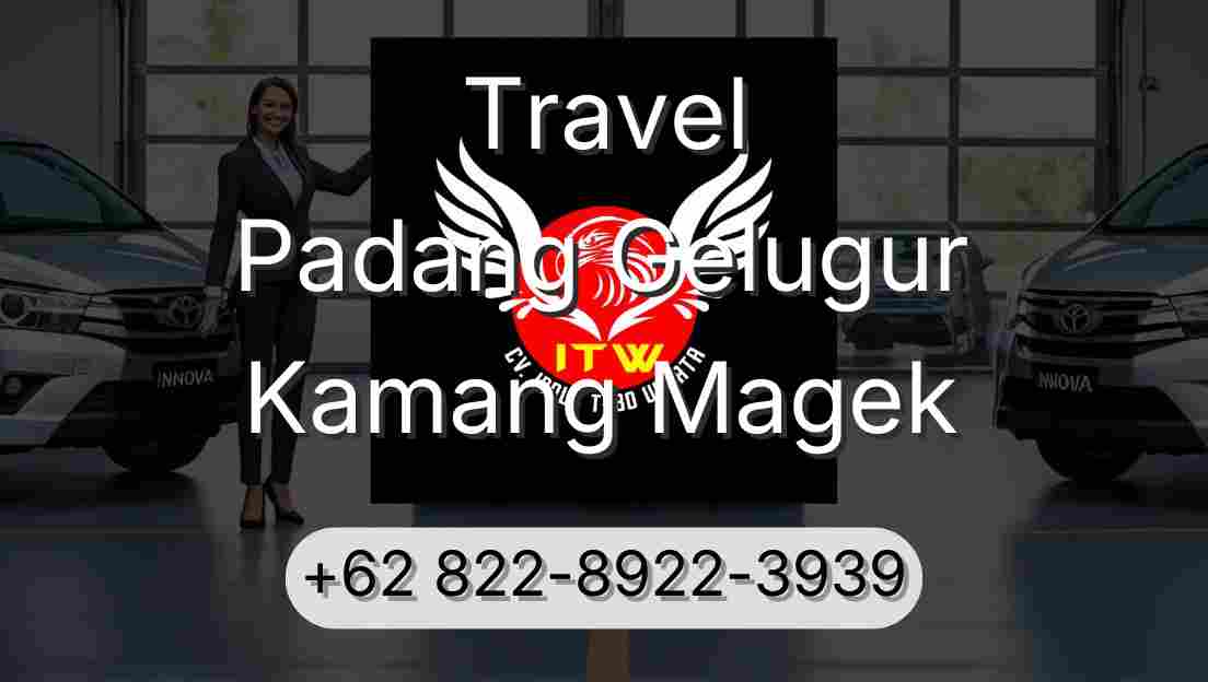 Travel Padang Gelugur Kamang Magek