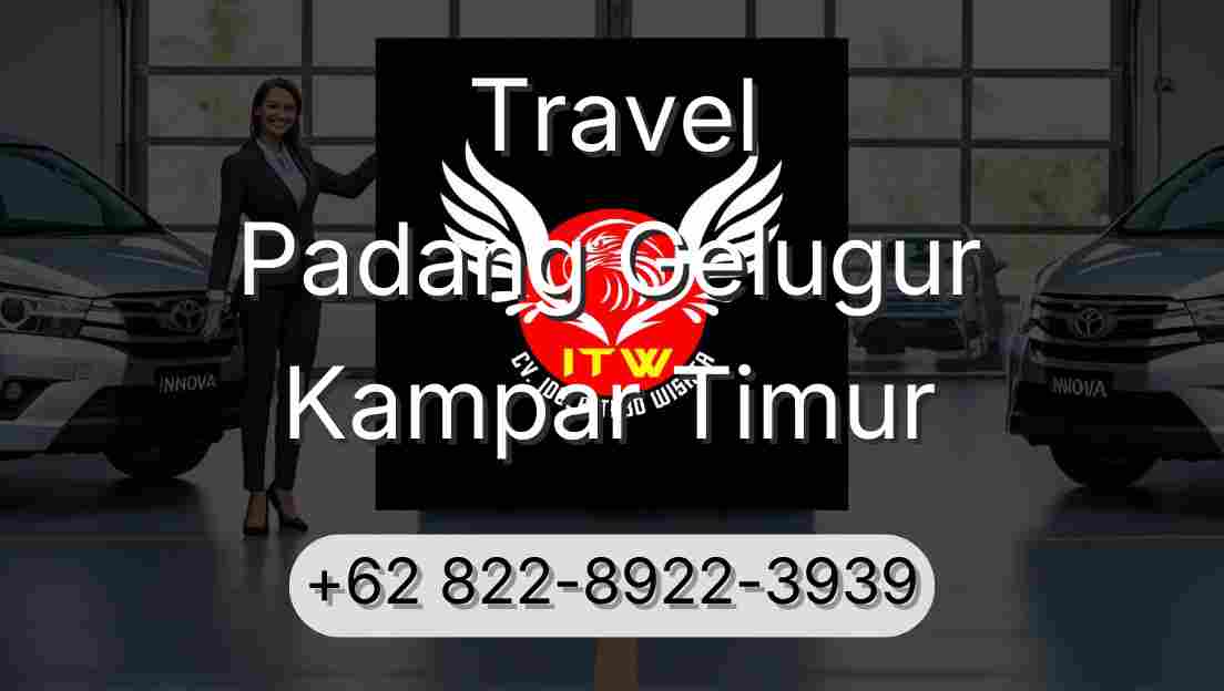 Travel Padang Gelugur Kampar Timur