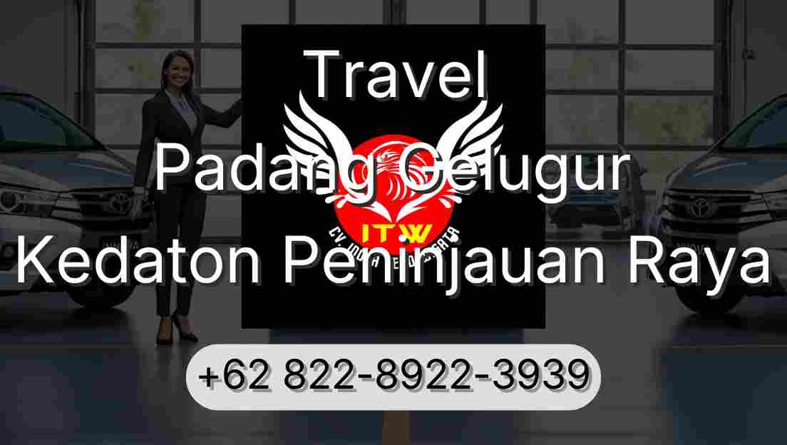 Travel Padang Gelugur Kedaton Peninjauan Raya