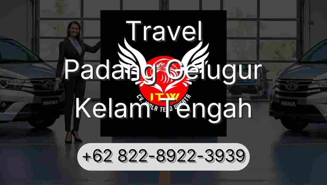 Travel Padang Gelugur Kelam Tengah