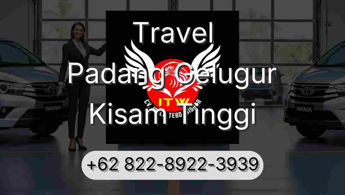 Travel Padang Gelugur Kisam Tinggi