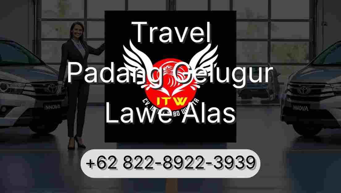 Travel Padang Gelugur Lawe Alas