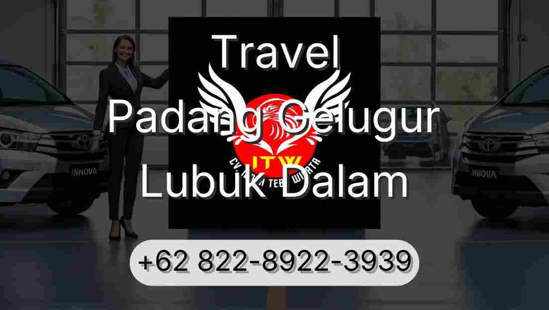 Travel Padang Gelugur Lubuk Dalam