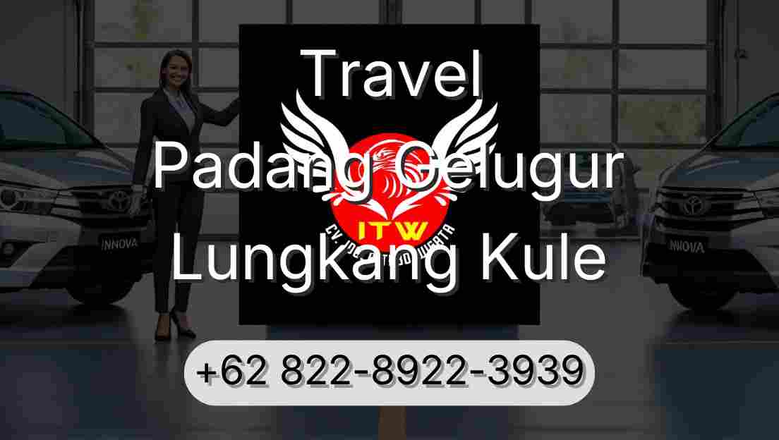 Travel Padang Gelugur Lungkang Kule