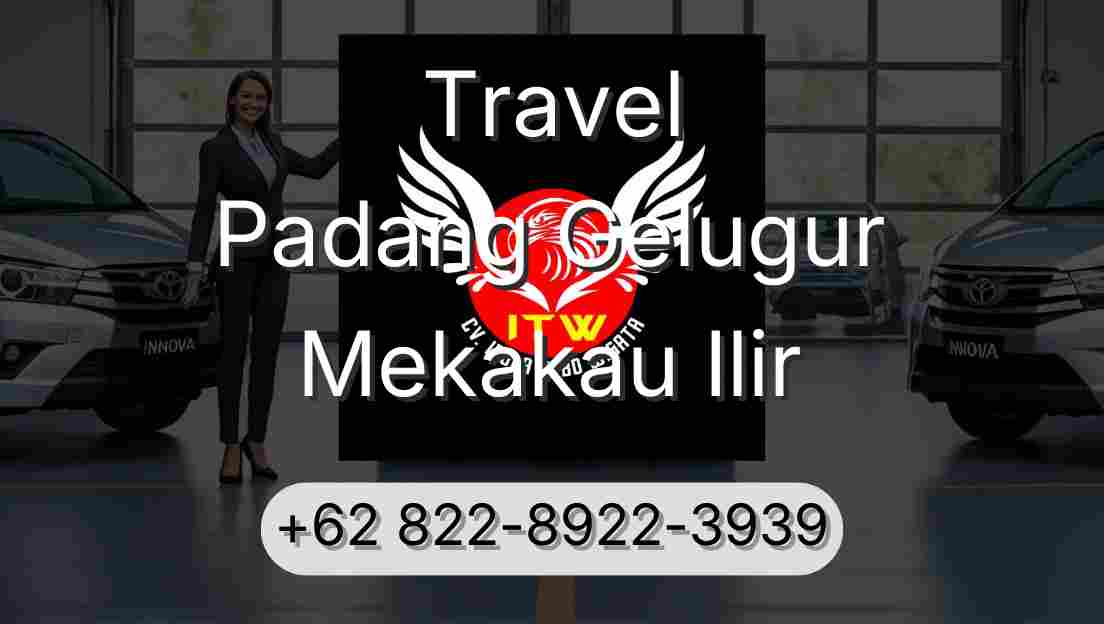 Travel Padang Gelugur Mekakau Ilir