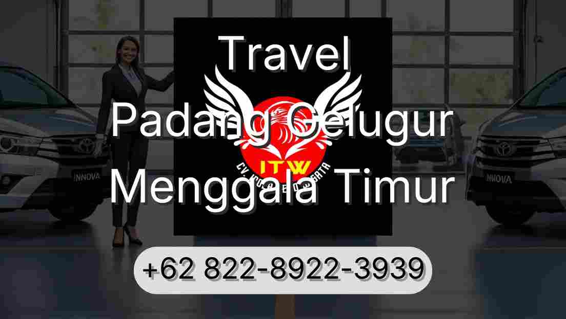 Travel Padang Gelugur Menggala Timur