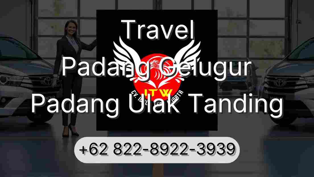 Travel Padang Gelugur Padang Ulak Tanding