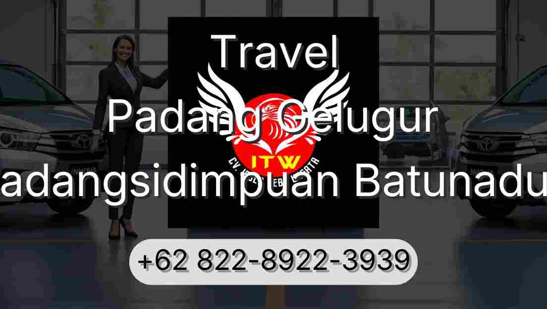 Travel Padang Gelugur Padangsidimpuan Batunadua