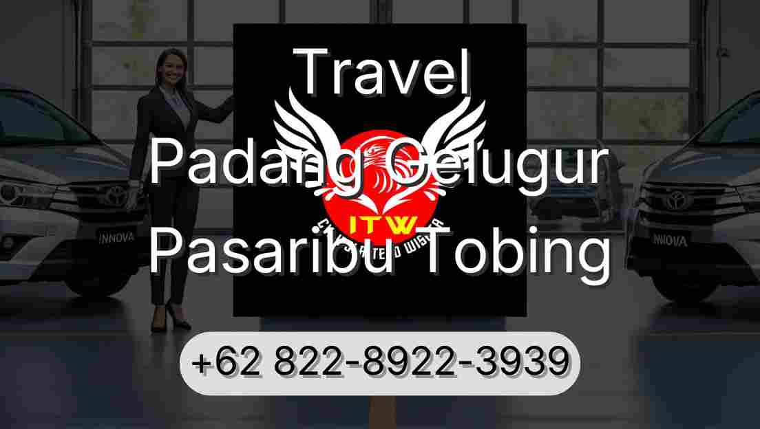 Travel Padang Gelugur Pasaribu Tobing