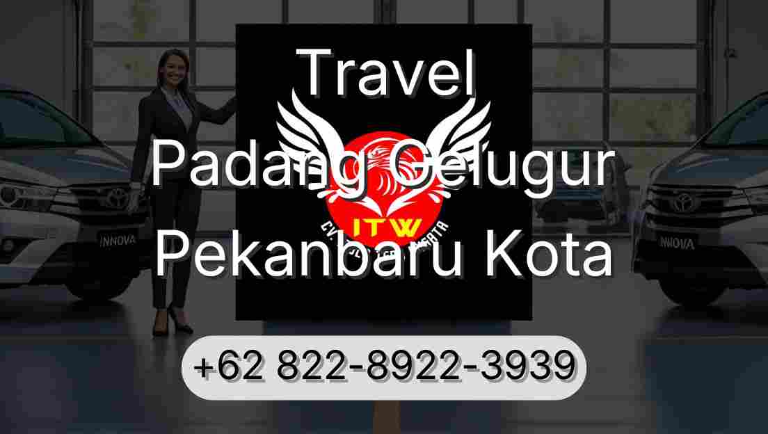Travel Padang Gelugur Pekanbaru Kota