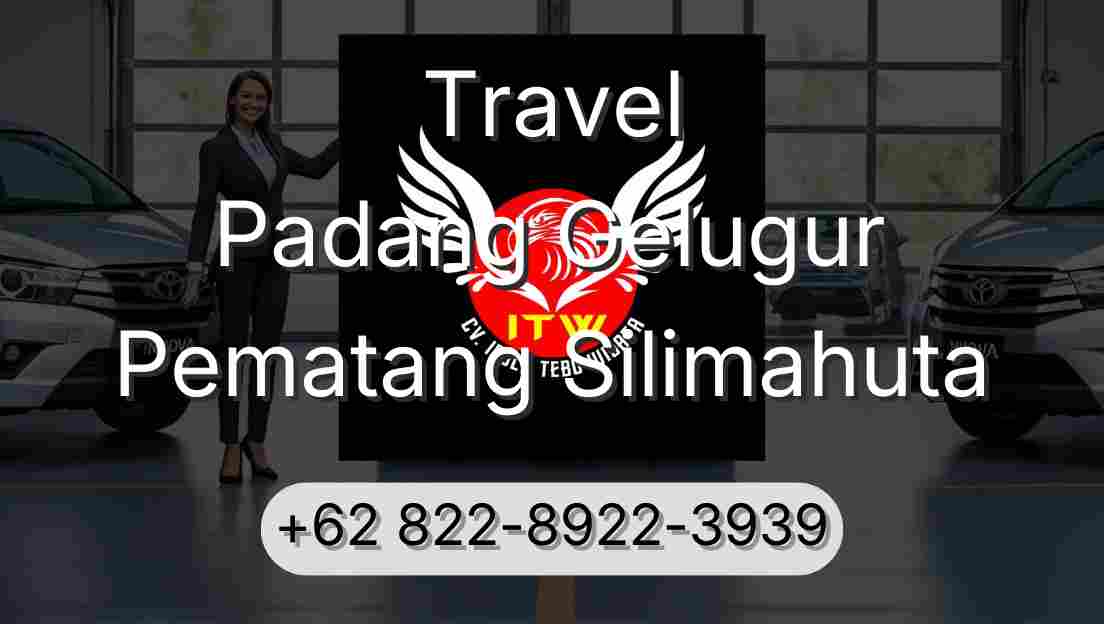 Travel Padang Gelugur Pematang Silimahuta