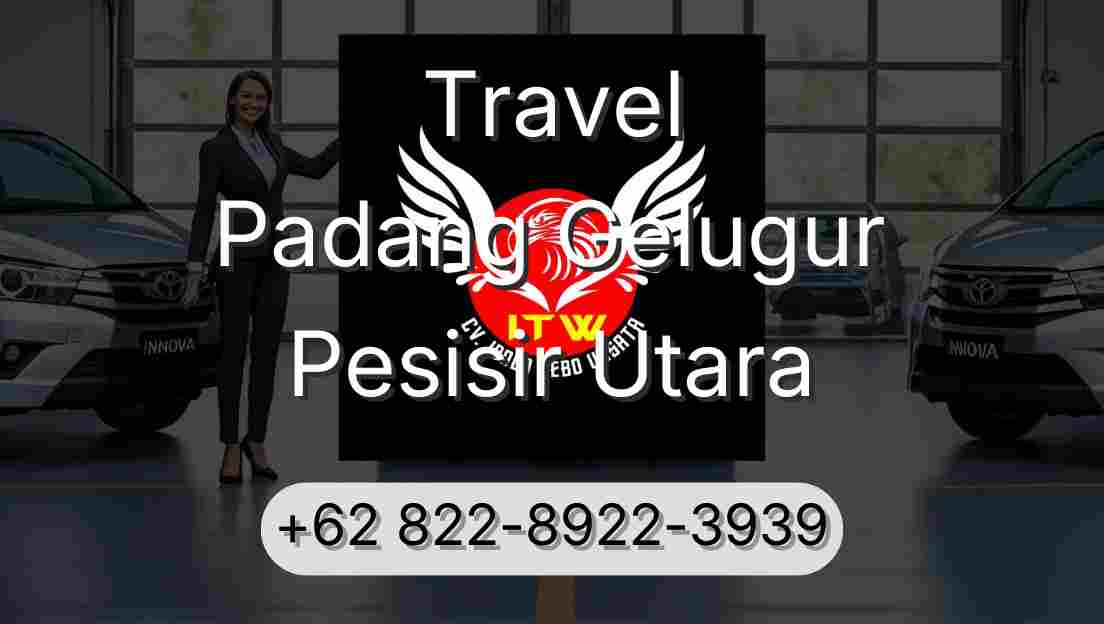 Travel Padang Gelugur Pesisir Utara