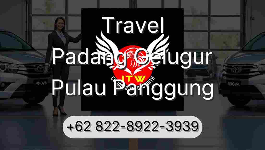 Travel Padang Gelugur Pulau Panggung
